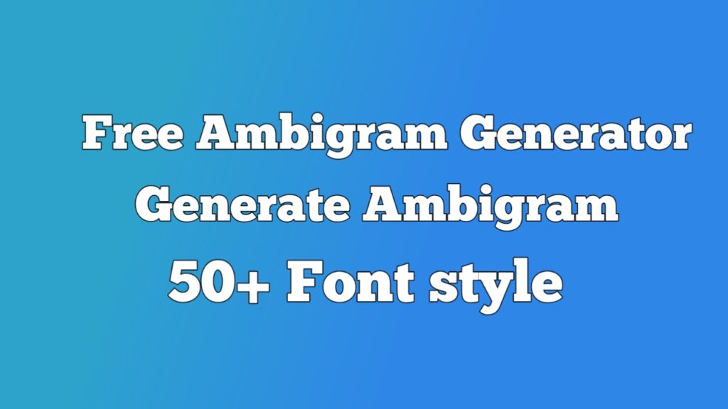 Ambigram Generator